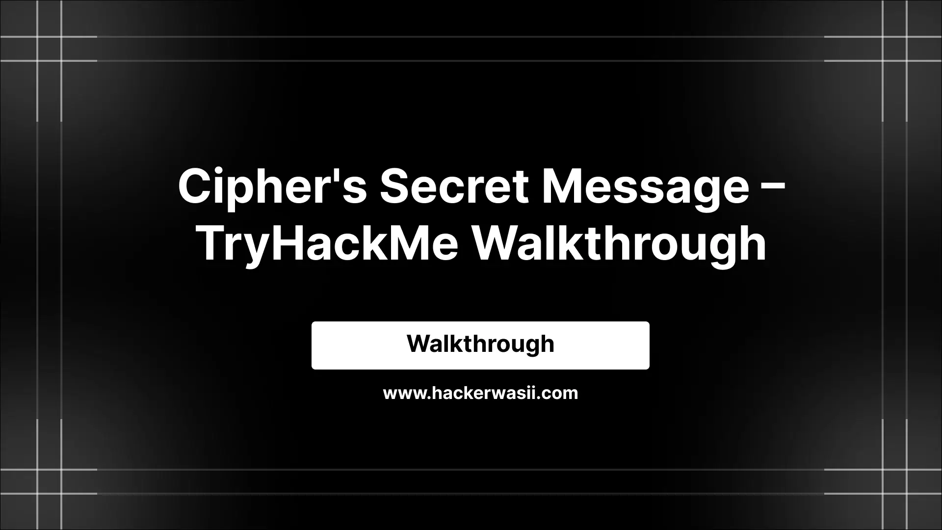 Cipher S Secret Message Tryhackme Walkthrough Waseem Akram Waseem